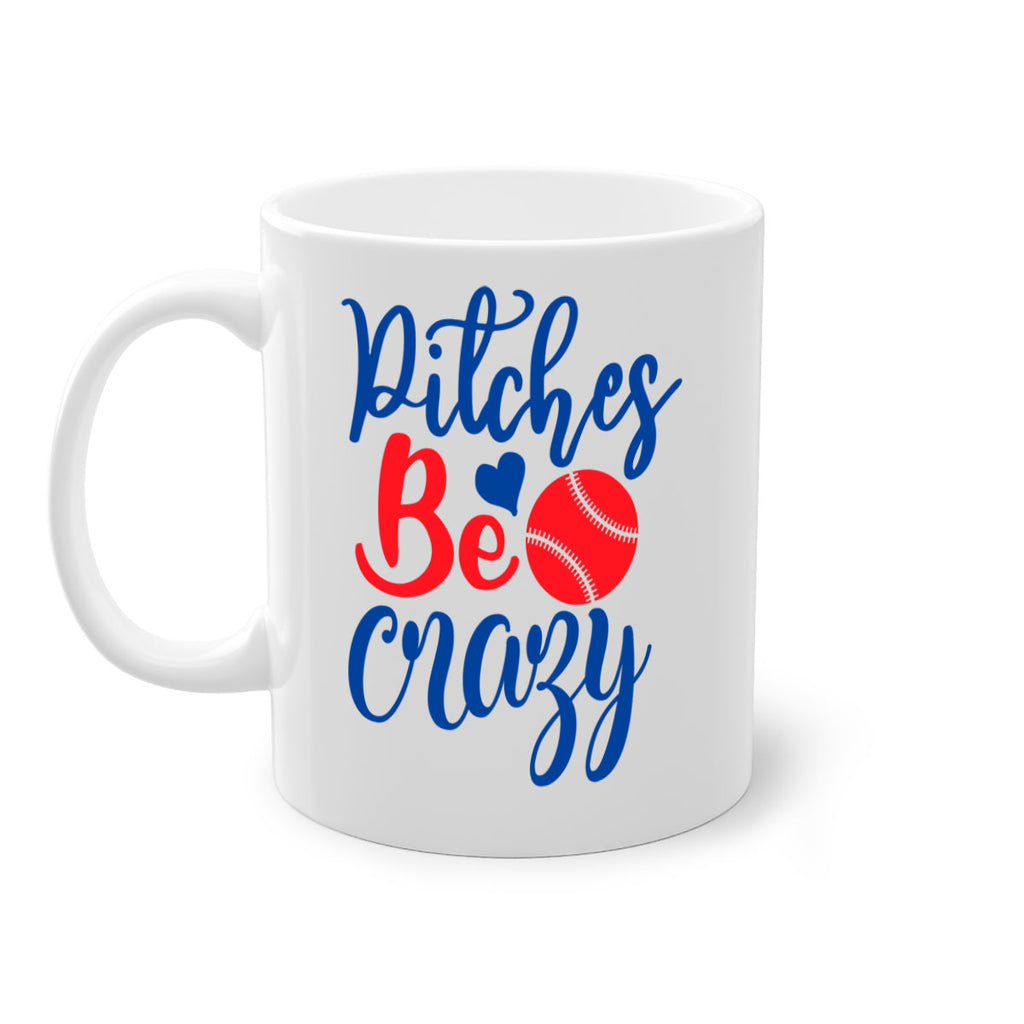 pitches be crazy 2035#- baseball-Mug / Coffee Cup