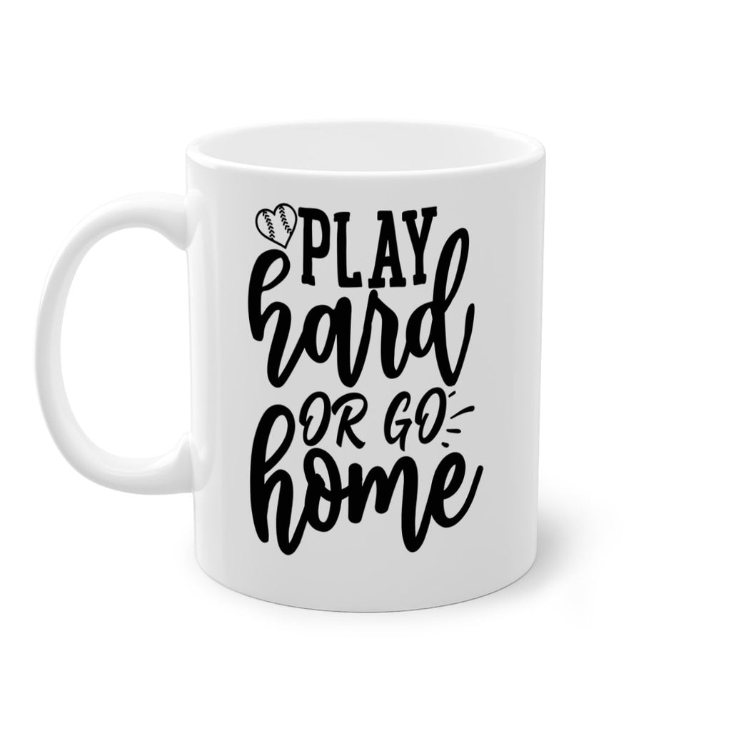 play hard or go home 2279#- softball-Mug / Coffee Cup