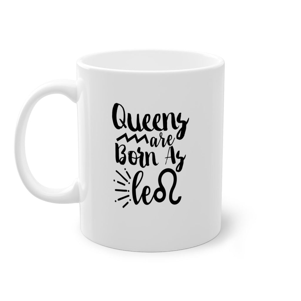 queens Are Born As Leo 386#- zodiac-Mug / Coffee Cup