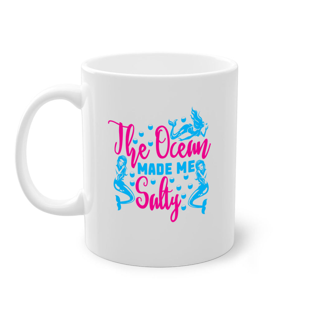 the ocean made me salty 628#- mermaid-Mug / Coffee Cup