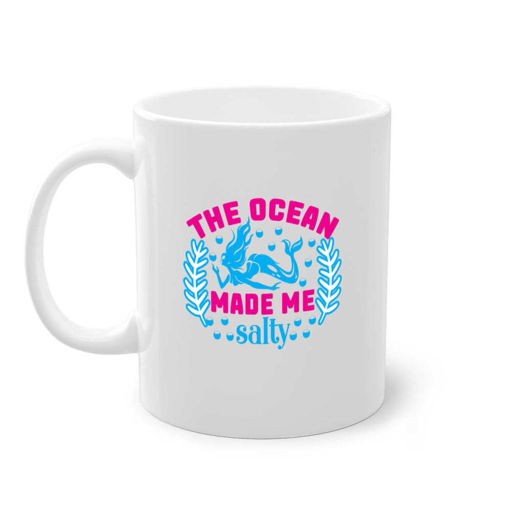 the ocean made me salty 629#- mermaid-Mug / Coffee Cup