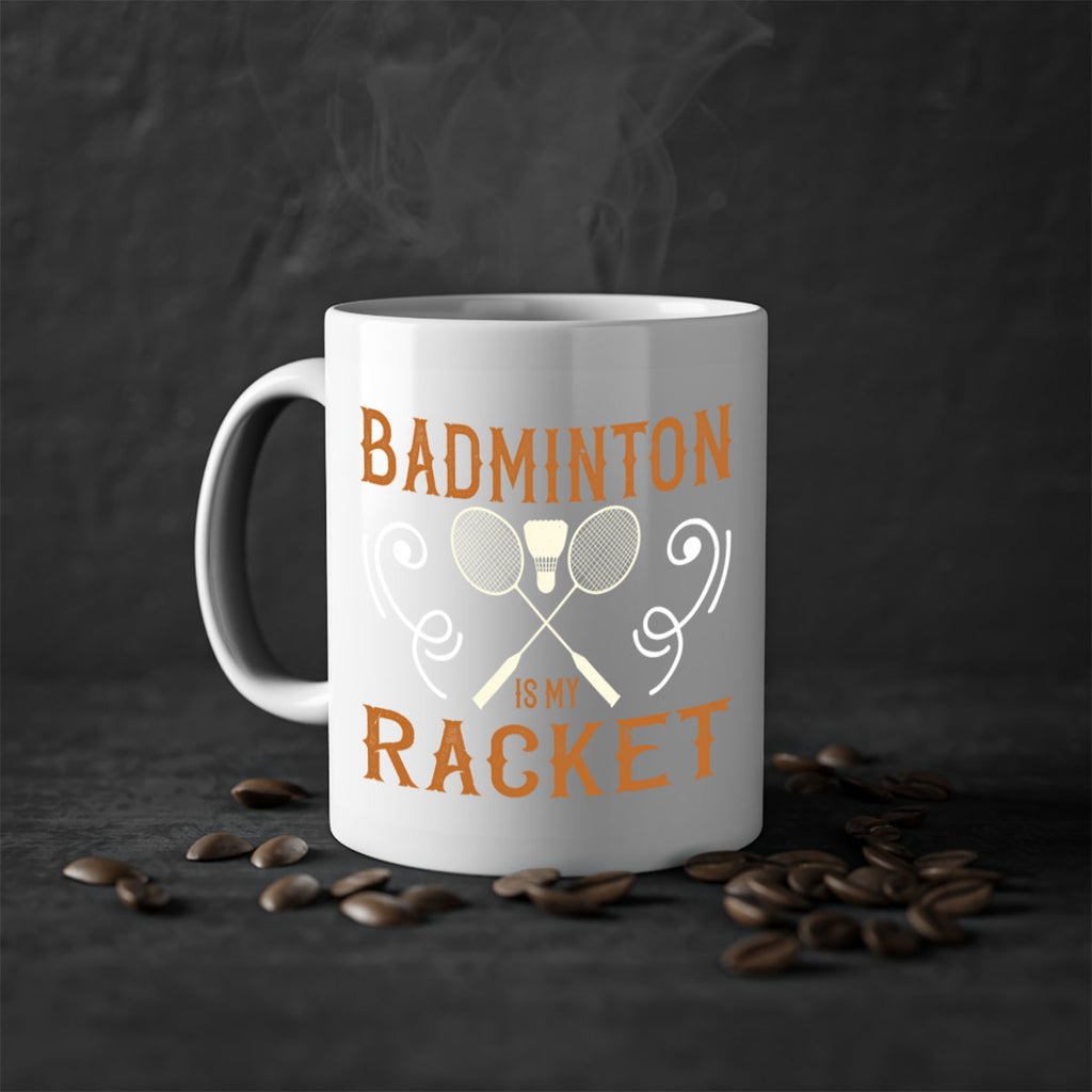 Badminton is my racket 1557#- badminton-Mug / Coffee Cup