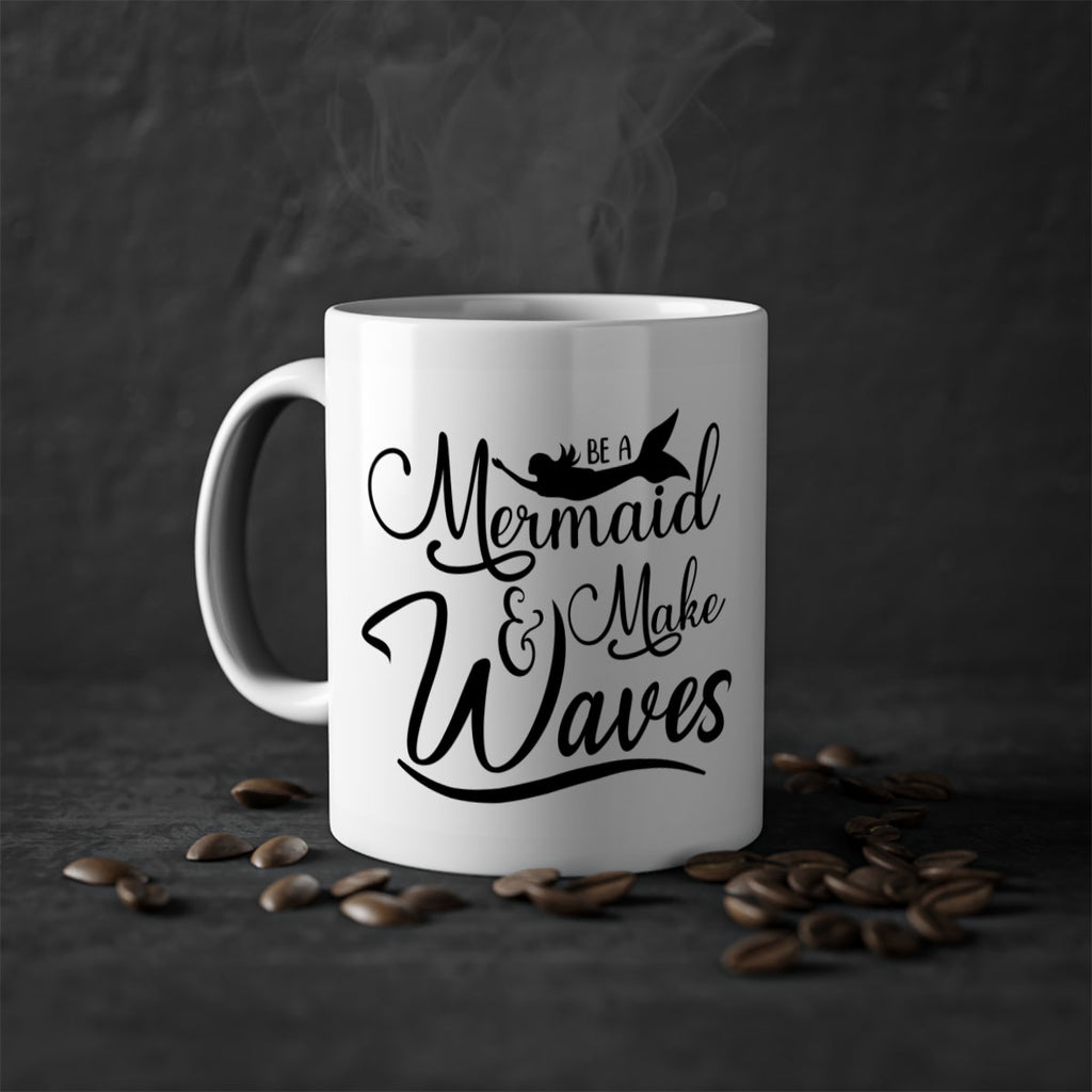 Be A Mermaid And Make Waves 46#- mermaid-Mug / Coffee Cup