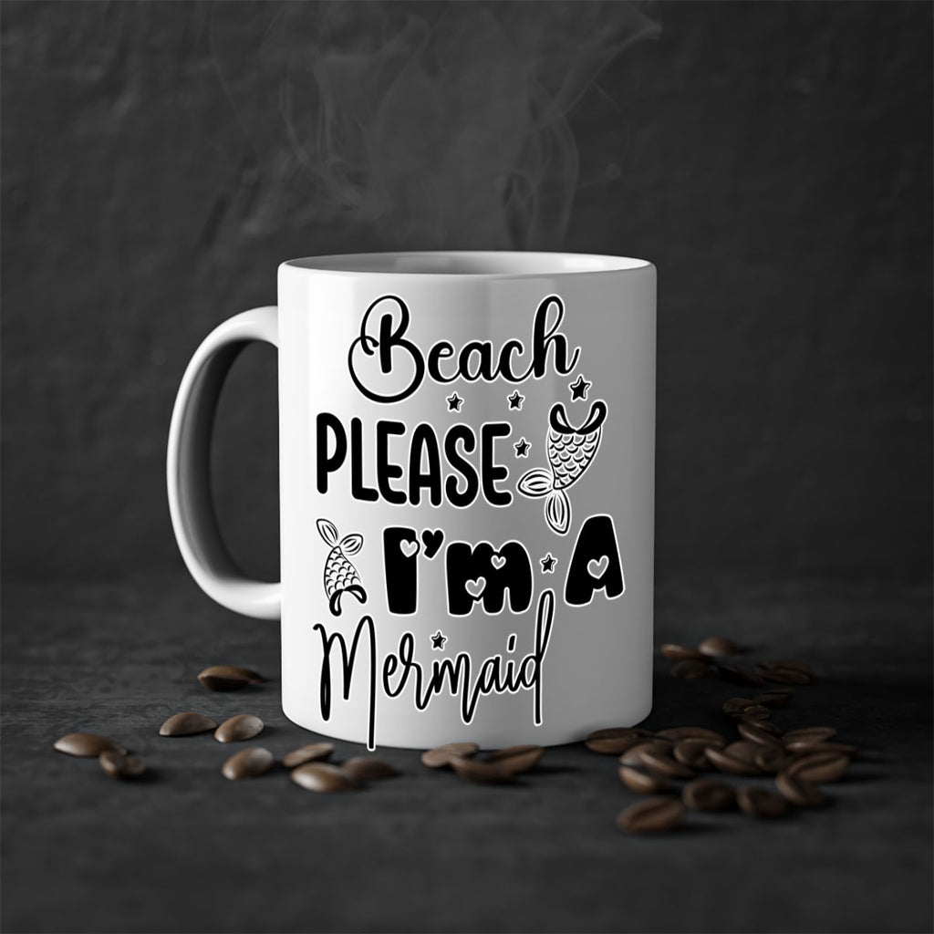 Beach Please Im A Mermaid 62#- mermaid-Mug / Coffee Cup