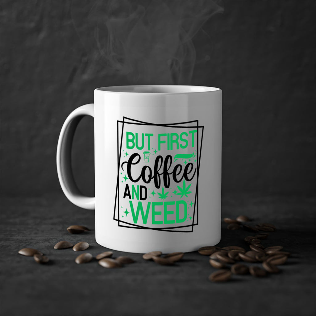 But First Coffee And Weed 25#- marijuana-Mug / Coffee Cup