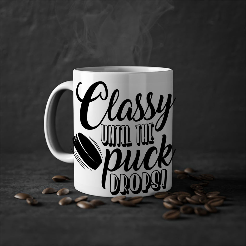 Classy until puck the puck drops 1377#- hockey-Mug / Coffee Cup