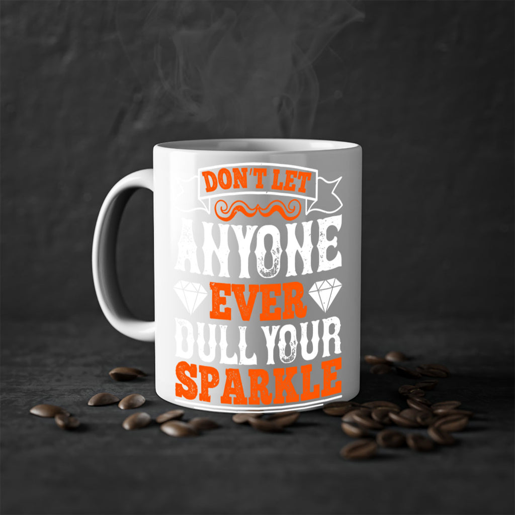 Don’t let anyone ever dull your sparkle 1326#- basketball-Mug / Coffee Cup