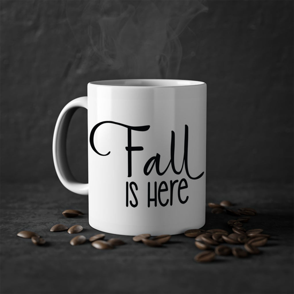 Fall Is Here 109#- fall-Mug / Coffee Cup