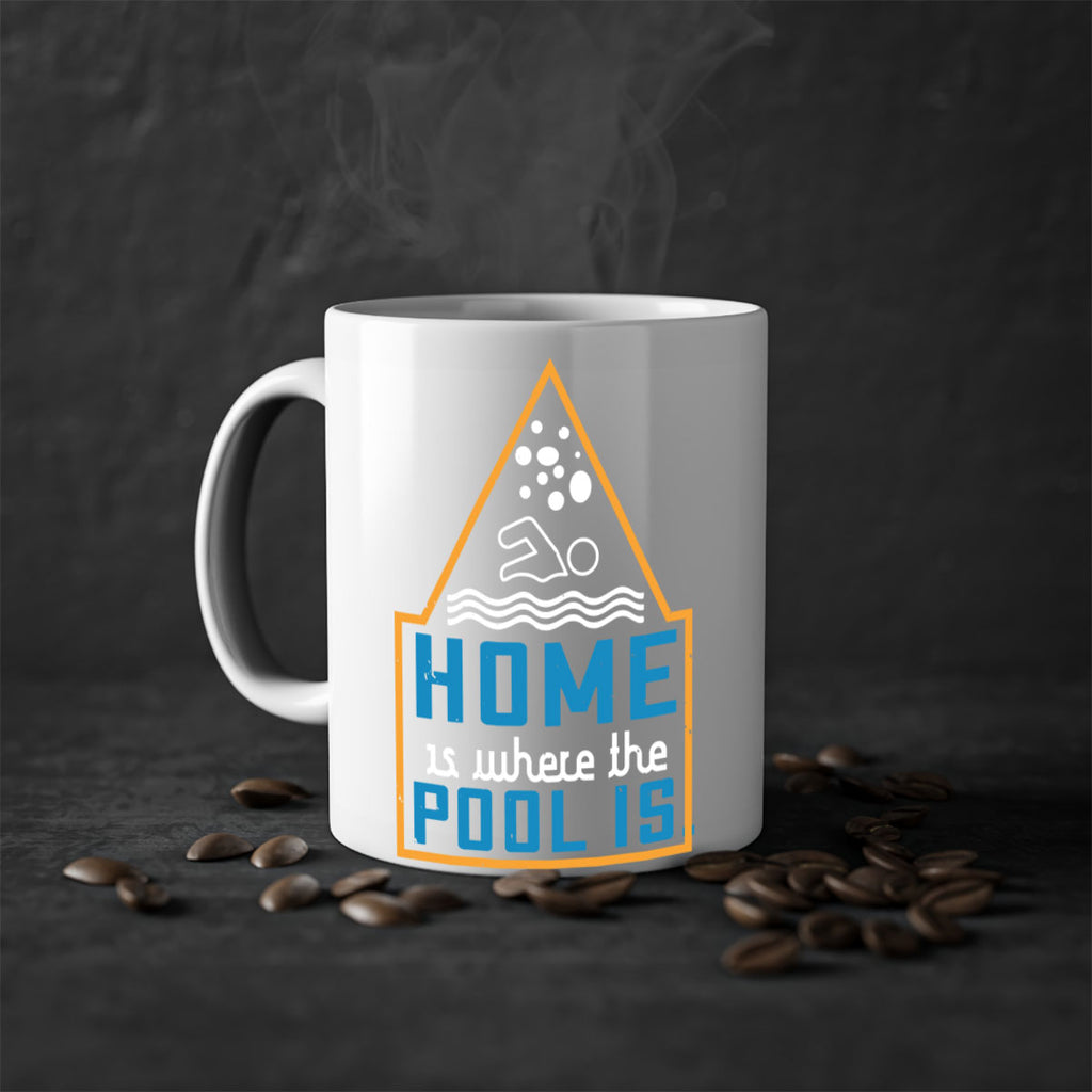 Home is where the pool is 1183#- swimming-Mug / Coffee Cup