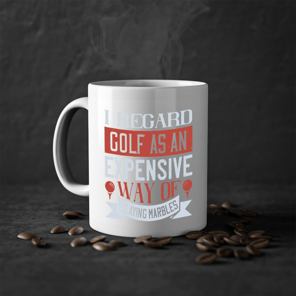 I regard golf as an expensive way of playing marbles 2027#- golf-Mug / Coffee Cup