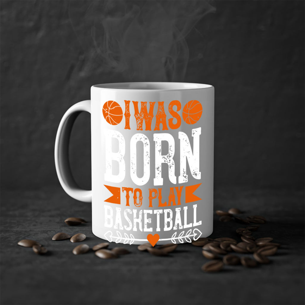 I was born to play basketball 1086#- basketball-Mug / Coffee Cup