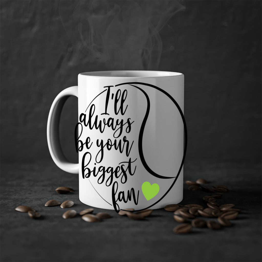 Ill always be your biggest fan 1075#- tennis-Mug / Coffee Cup