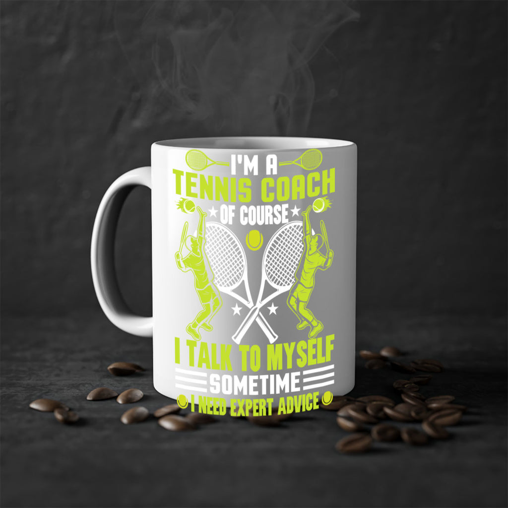 Im a tennis coach of course 577#- tennis-Mug / Coffee Cup