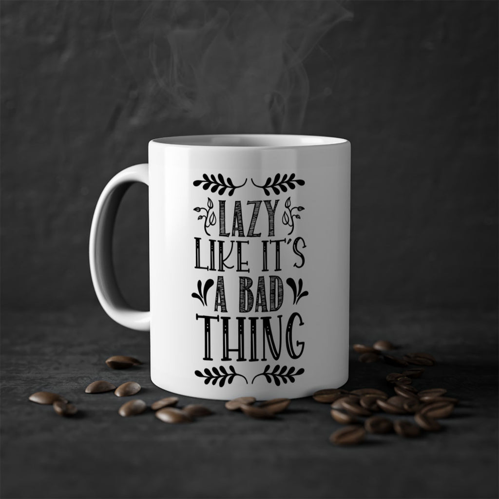 LAZY LIKE ITS A BAD THING 385#- fall-Mug / Coffee Cup