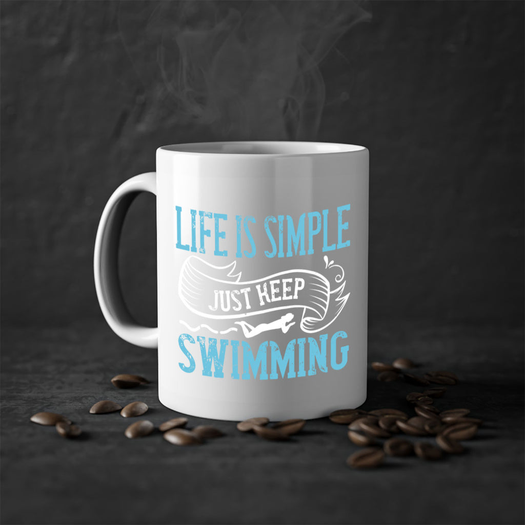 LIFE IS SIMPLE JUST KEEP SWIMMING 895#- swimming-Mug / Coffee Cup