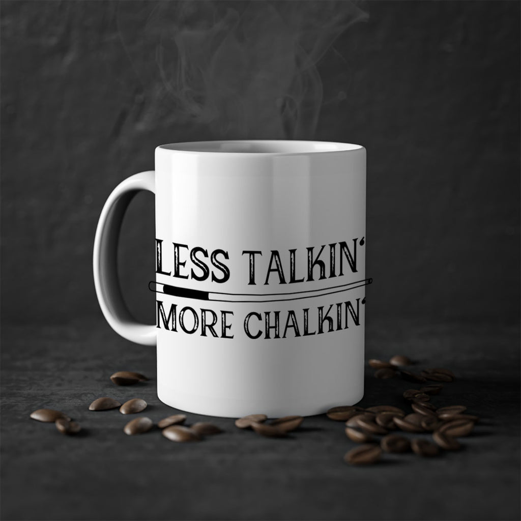 Less talkin More chalkin 950#- billards-Mug / Coffee Cup