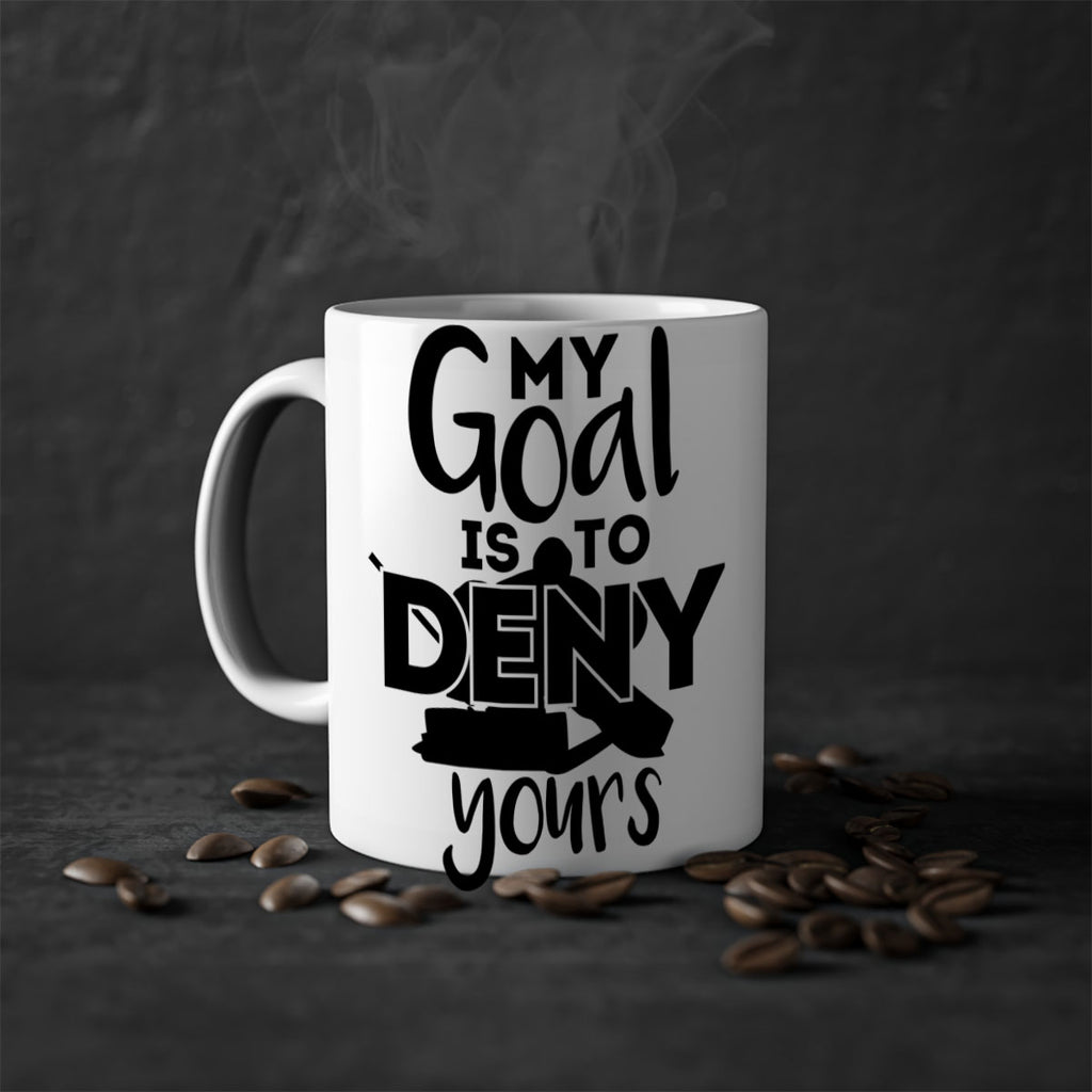 My goal is to deny yours 645#- hockey-Mug / Coffee Cup