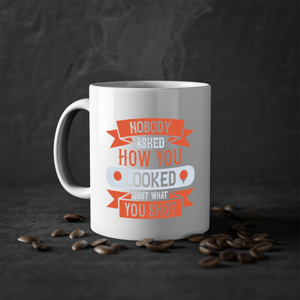 Nobody asked how you looked just what you shot 1933#- golf-Mug / Coffee Cup