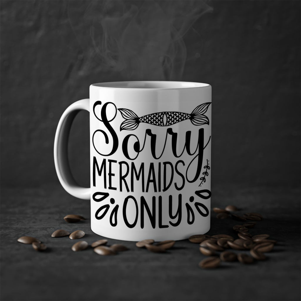 Sorry Mermaids Only 615#- mermaid-Mug / Coffee Cup