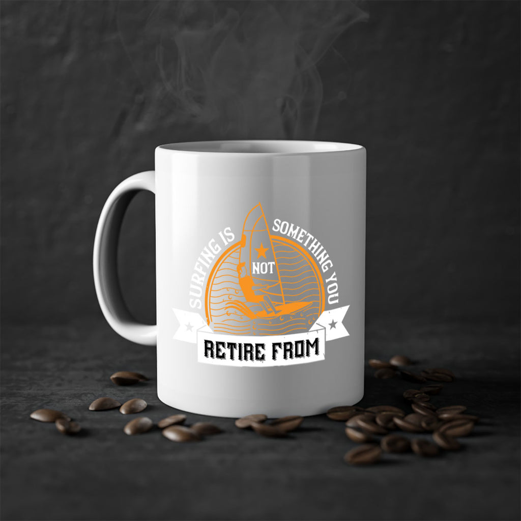 Surfing is not something you retire from 2371#- surfing-Mug / Coffee Cup