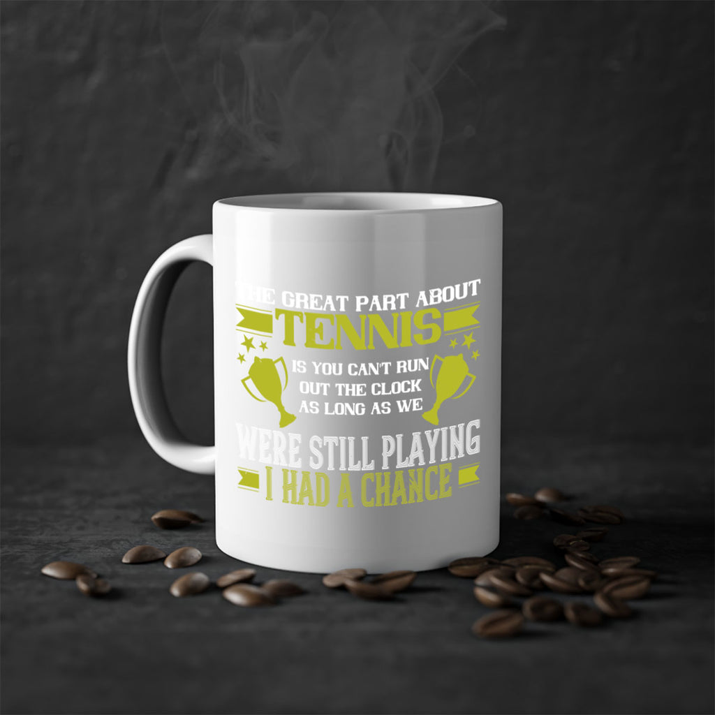 The great part about tennis is you cant run out the clock 198#- tennis-Mug / Coffee Cup