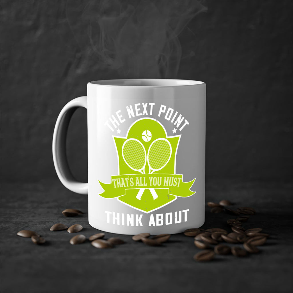 The next point thats all you must think about 187#- tennis-Mug / Coffee Cup