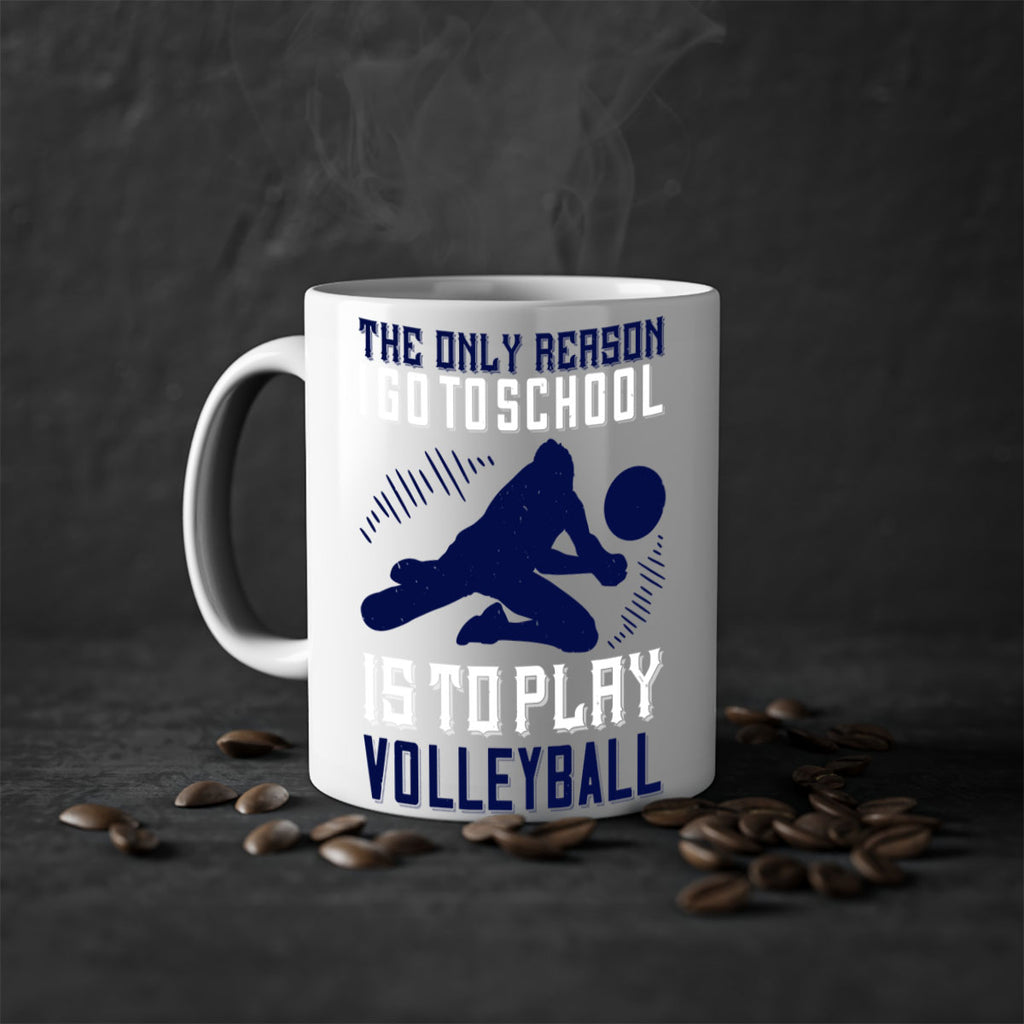 The only reason I go to school is to play Volleyball Style 184#- volleyball-Mug / Coffee Cup
