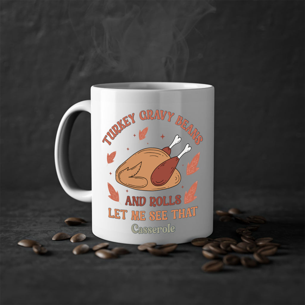 Turkey Gravy Beans And Rolls Let Me See That Casserole 623#- fall-Mug / Coffee Cup