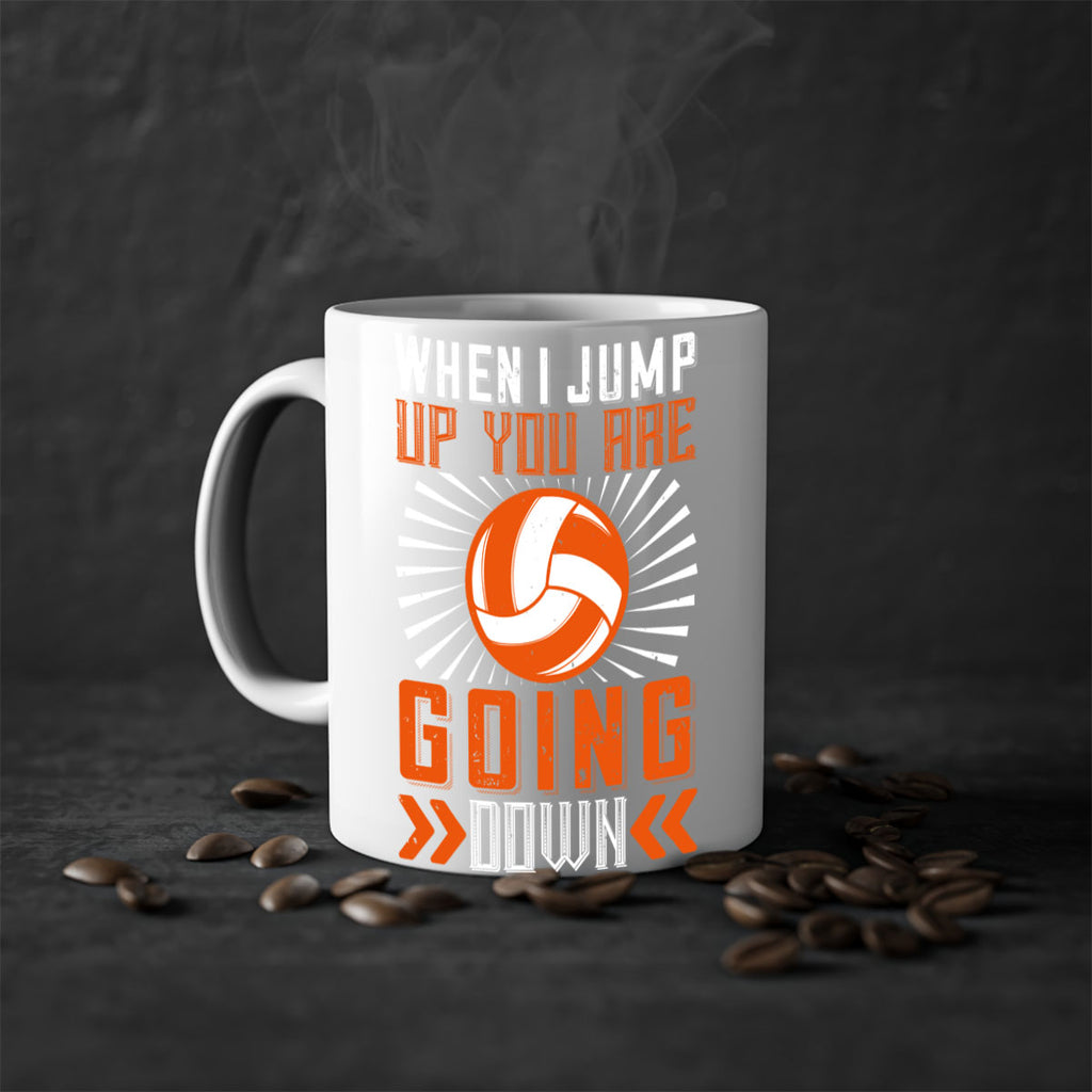 When I jump up you are going down Style 78#- volleyball-Mug / Coffee Cup