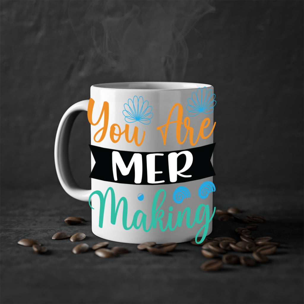 You Are Mer Making 683#- mermaid-Mug / Coffee Cup