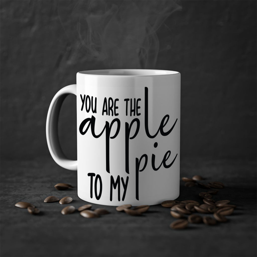 You Are The Apple To My Pie 653#- fall-Mug / Coffee Cup