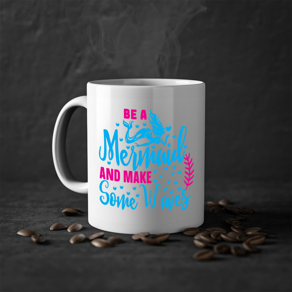 be a mermaid and make some waves 44#- mermaid-Mug / Coffee Cup