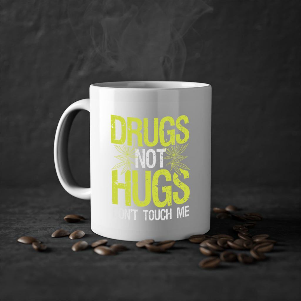 drugs not hugs dont touch me 80#- marijuana-Mug / Coffee Cup