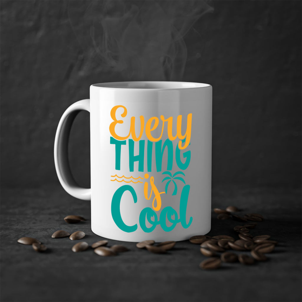 every thing is cool Style 106#- Summer-Mug / Coffee Cup