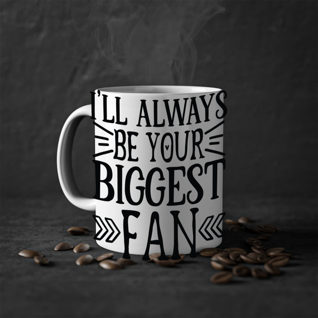 ill always be your biggest fan 1019#- tennis-Mug / Coffee Cup