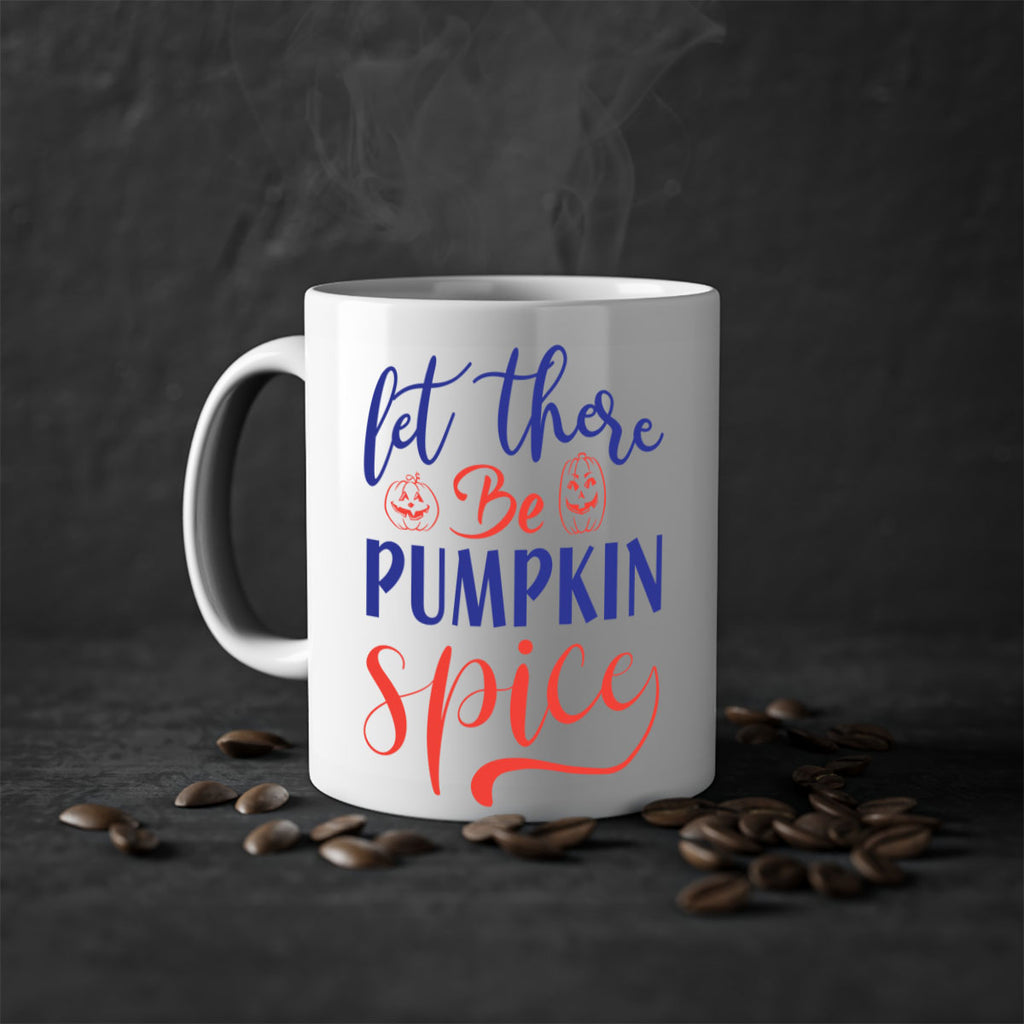 let there be pumpkin spice 401#- fall-Mug / Coffee Cup