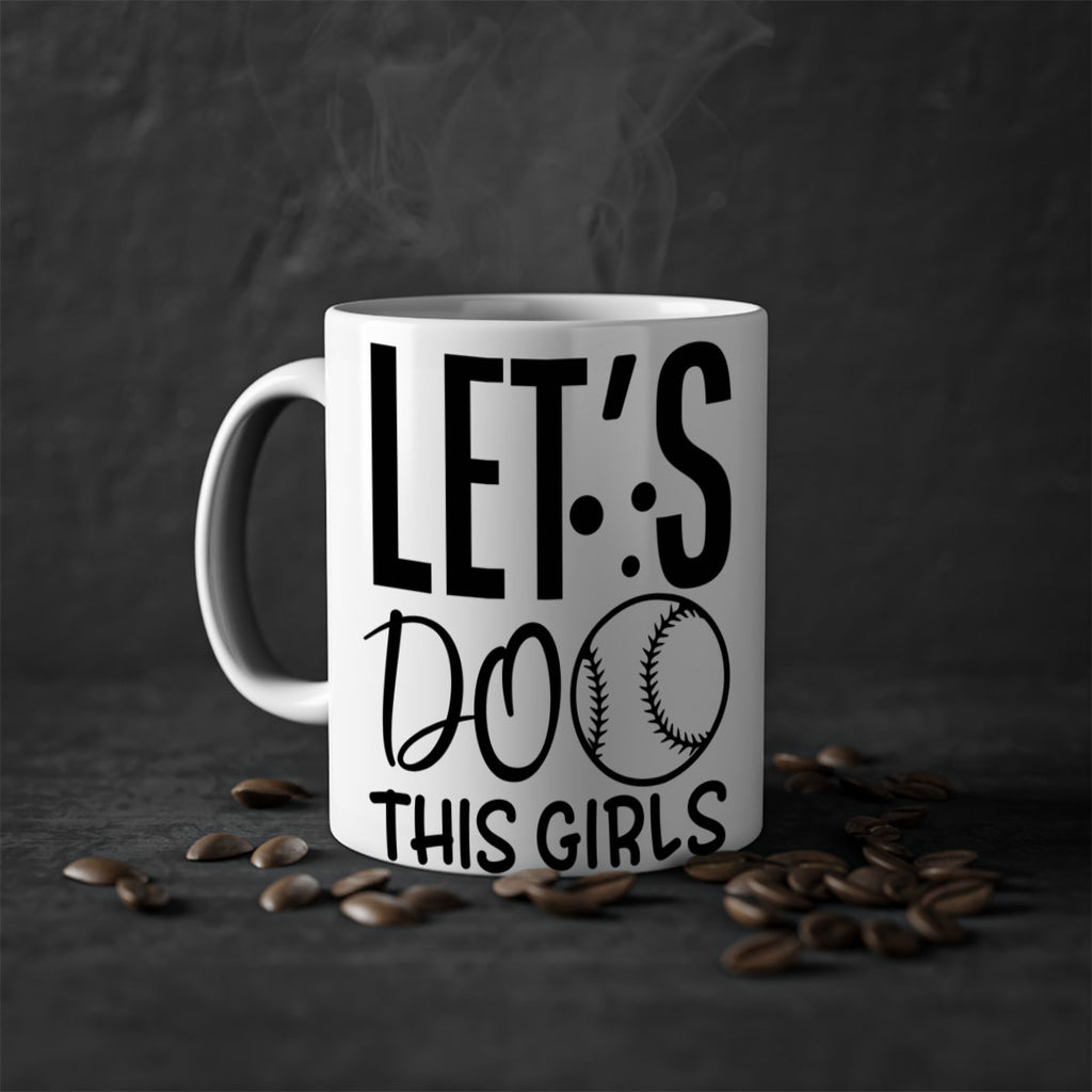 lets do this girls 2281#- softball-Mug / Coffee Cup