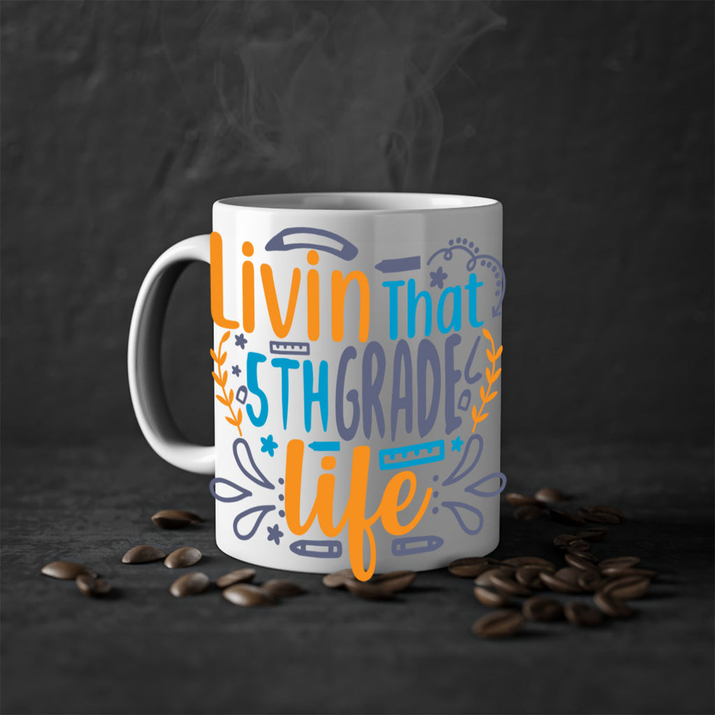 livin that 5th garde life 10#- 5th grade-Mug / Coffee Cup