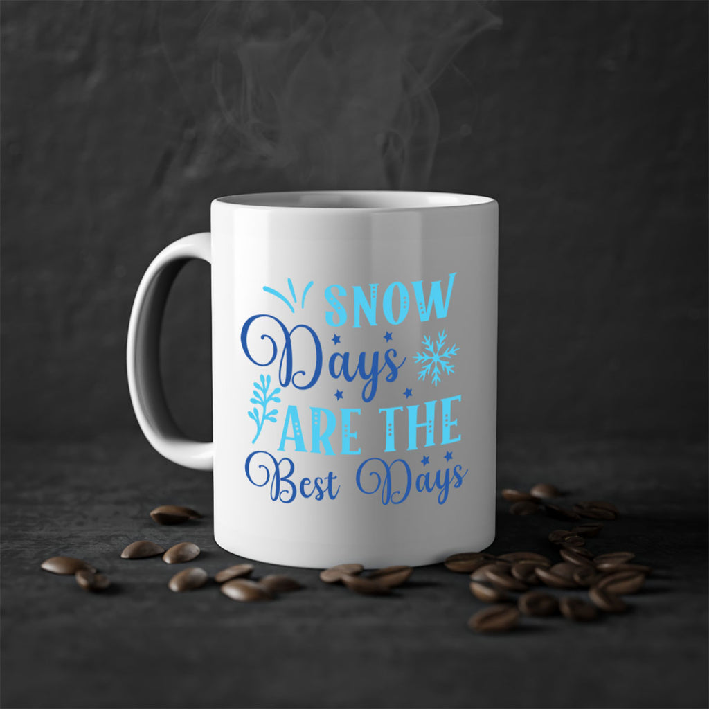 snow days are the best days 366#- winter-Mug / Coffee Cup