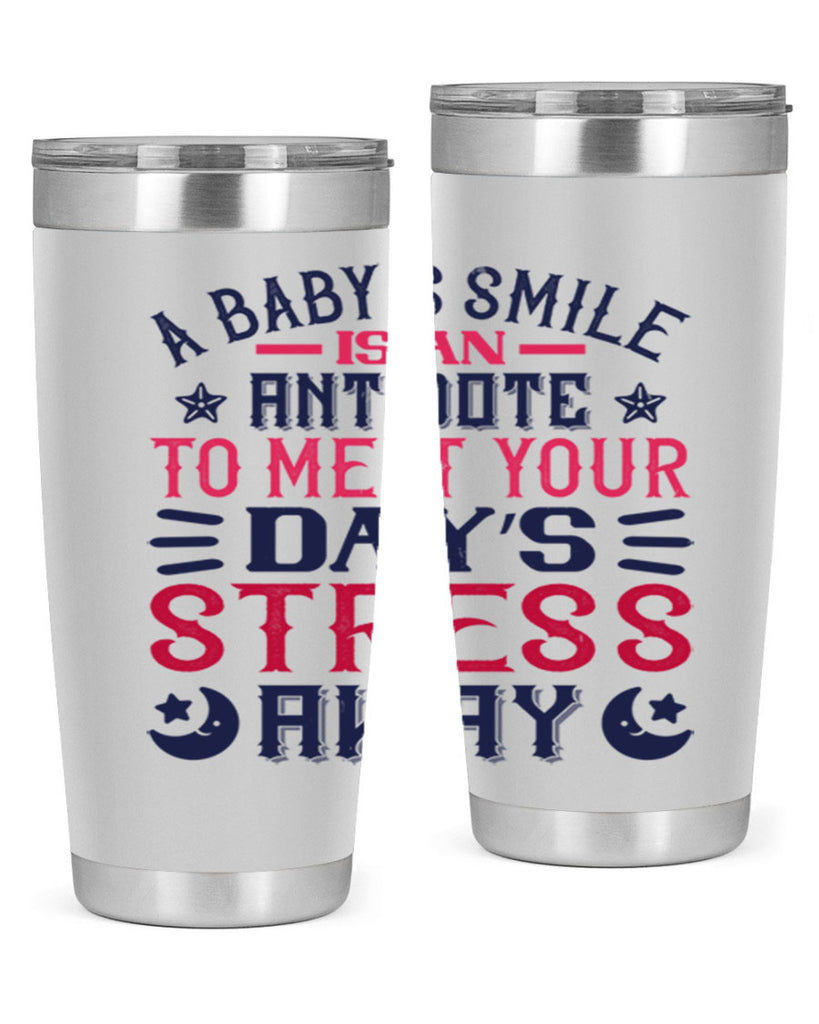 A baby’s smile is an antidote to melt your day’s stress away Style 135#- baby- tumbler