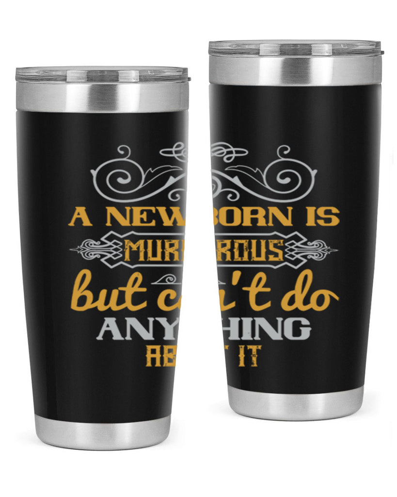 A newborn is murderous but can’t do anything about it Style 132#- baby- tumbler