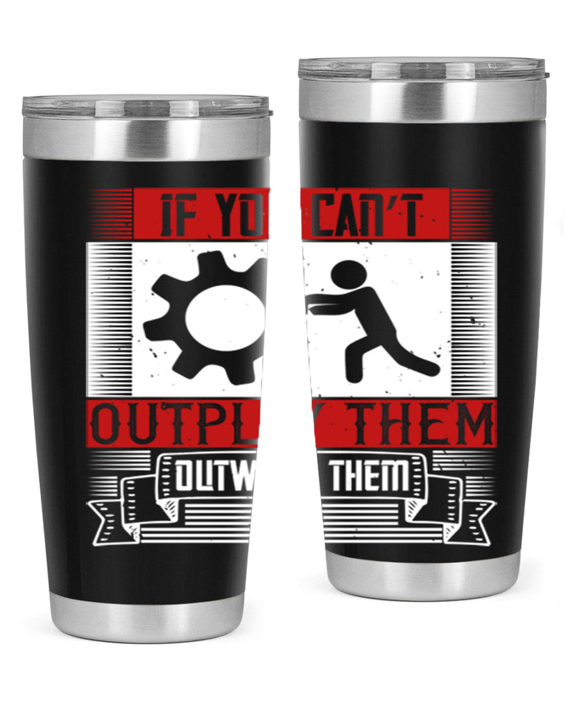 If you can’t outplay them outwork them Style 31#- coaching- tumbler