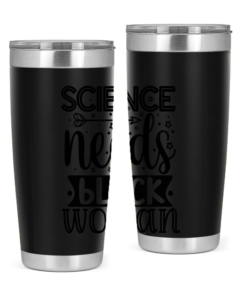 Science needs black woman Style 8#- women-girls- Tumbler