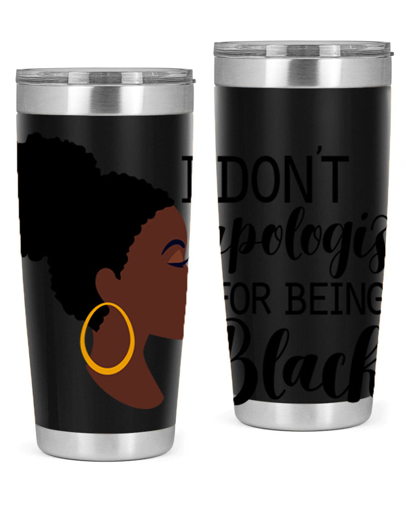 i dont apologize for being black Style 34#- women-girls- Tumbler