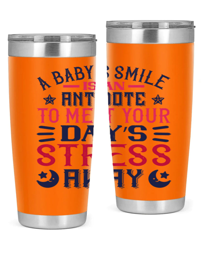 A baby’s smile is an antidote to melt your day’s stress away Style 135#- baby- tumbler