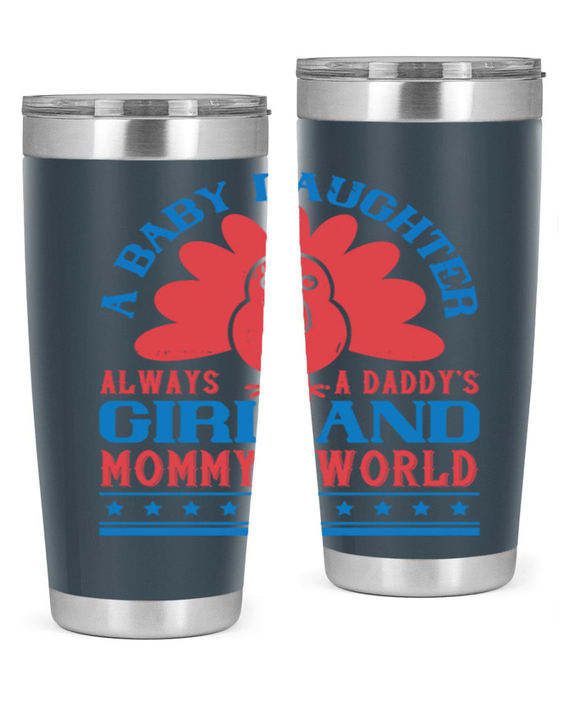 A baby daughter is always a Daddy’s girl and Mommy’s world Style 148#- baby- tumbler