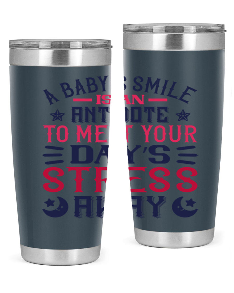 A baby’s smile is an antidote to melt your day’s stress away Style 135#- baby- tumbler