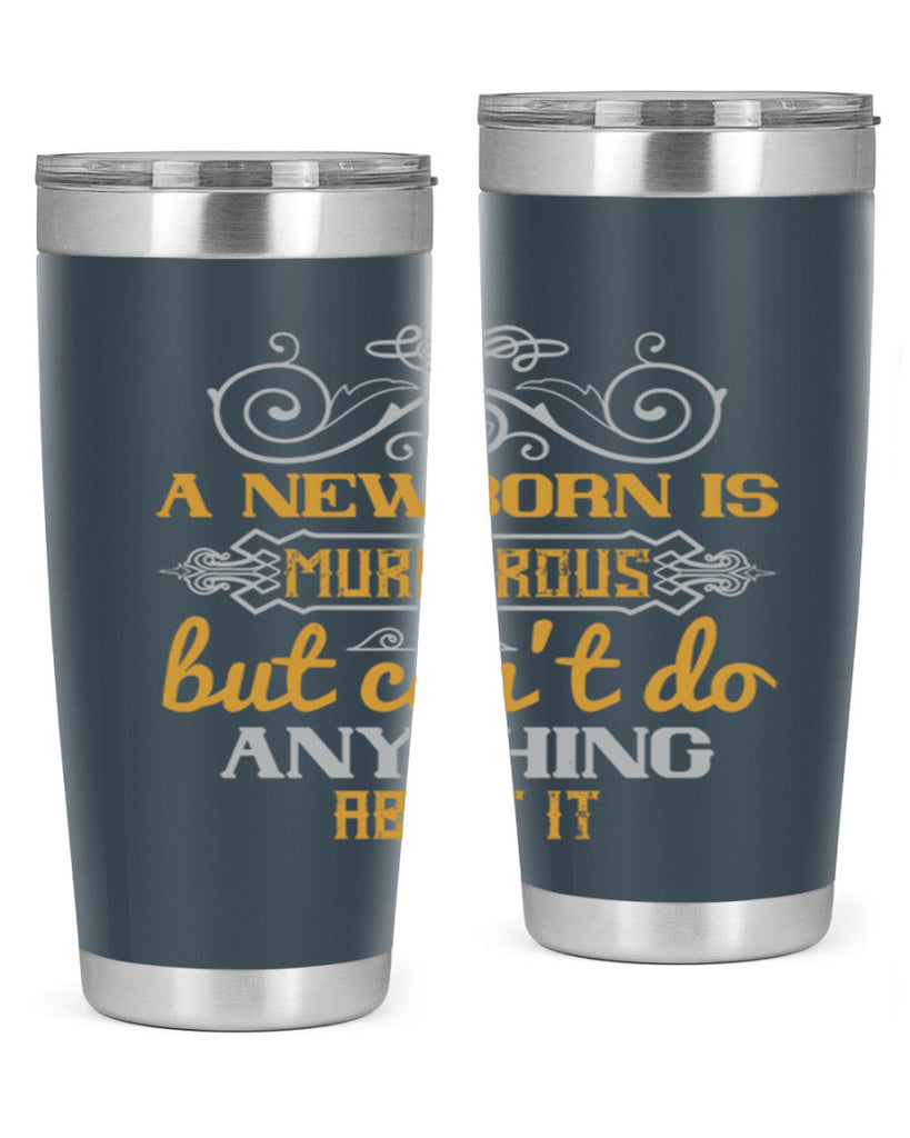 A newborn is murderous but can’t do anything about it Style 132#- baby- tumbler