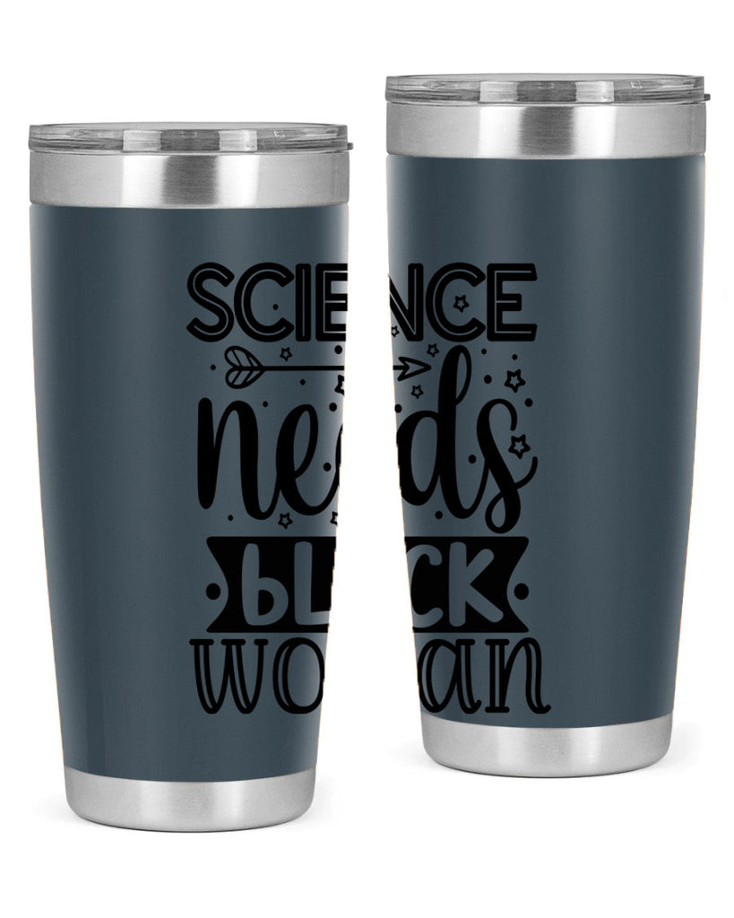 Science needs black woman Style 8#- women-girls- Tumbler