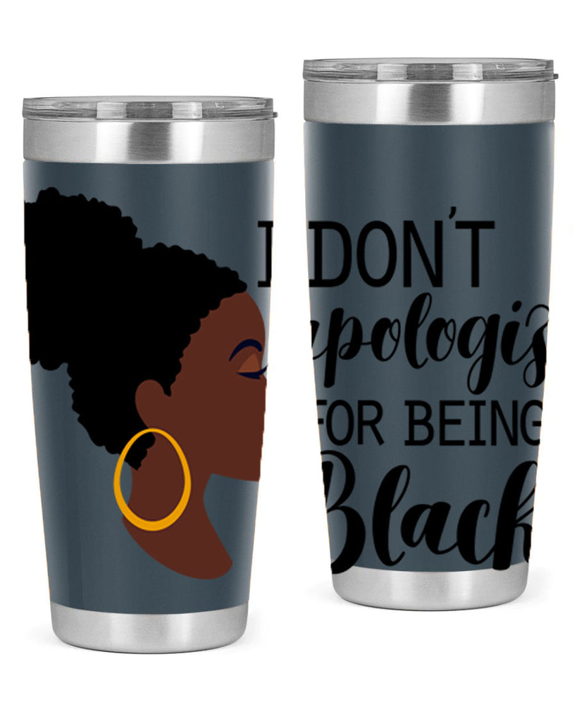 i dont apologize for being black Style 34#- women-girls- Tumbler